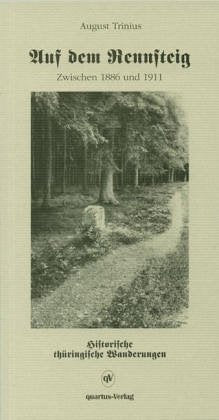 Auf dem Rennsteig: Zwischen 1886 und 1911 (Historische thüringische Wanderungen) Leisure, Home & Garden