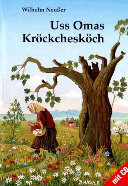 Uss Omas Kröckchesköch: Mundartverse über die Heilkräuterküche seiner Grossmutter mit einer Audio-CD Leisure, Home & Garden