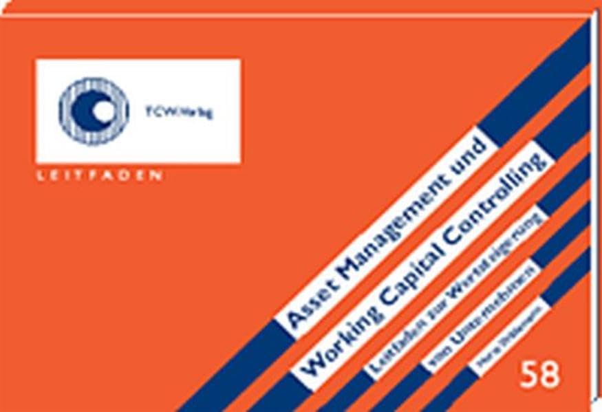Asset Management und Working Capital Controlling: Leitfaden zur Wertsteigerung von Unternehmen Law