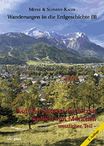Wanderungen in die Erdgeschichte, Bd.9, Auf den Spuren der Eiszeit südlich von München, westlicher Teil Business & Technology