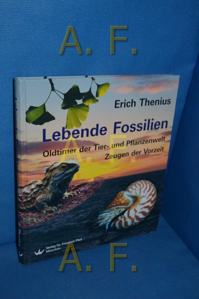 Lebende Fossilien: Oltimer der Tier- und Pflanzenwelt - Zeugen der Vorzeit Business & Technology
