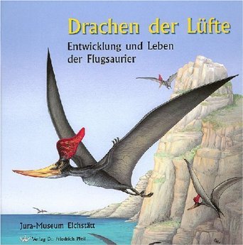 Drachen der Lüfte: Entwicklung und Leben der Flugsaurier book