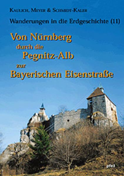 Von Nürnberg durch die Pegnitz-Alb zur Bayerischen Eisenstraáe book
