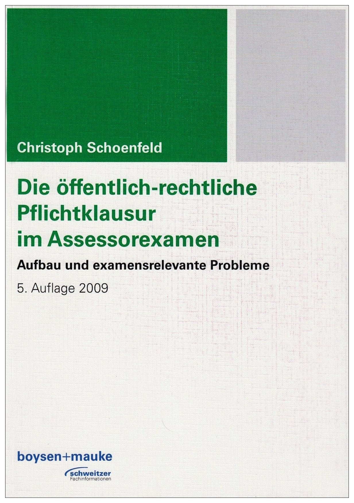 Die öffentlich-rechtliche Pflichtklausur im Assessorexamen: Aufbau und examensrelevante Probleme Law