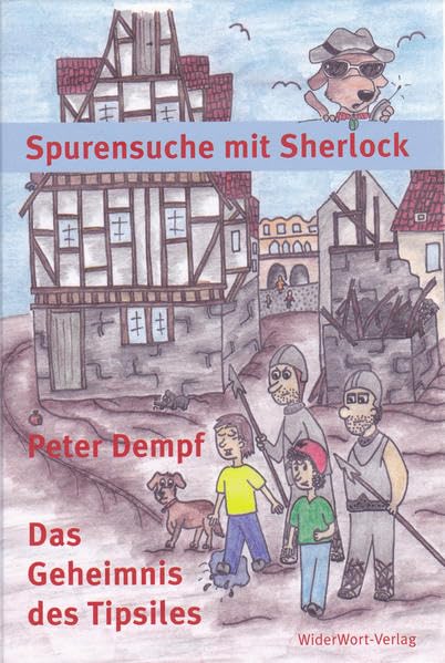 Spurensuche mit Sherlock. Das Geheimnis des Tipsiles Novels & Short Stories