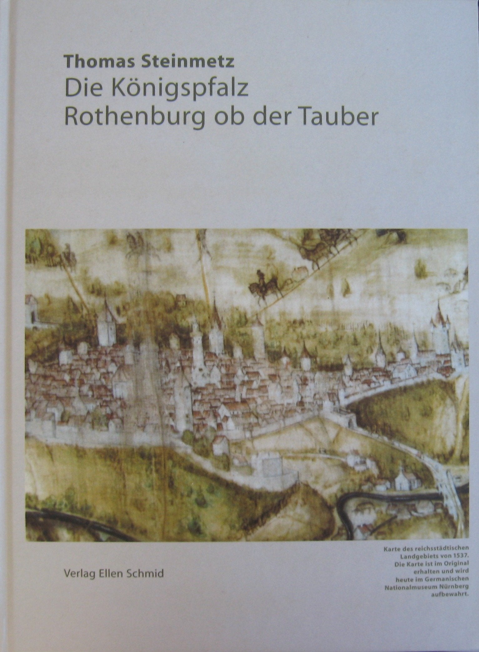 Die Königspfalz Rothenburg ob der Tauber Politics & History