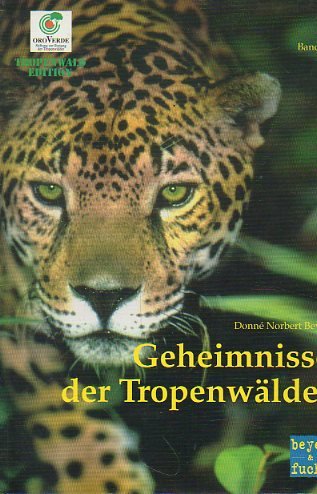 Geheimnisse der Tropenwälder. Wie sie entstanden sind, wie sie funktionieren, wie sie zertört und wie sie gerettet werden können, Bd 1 Books