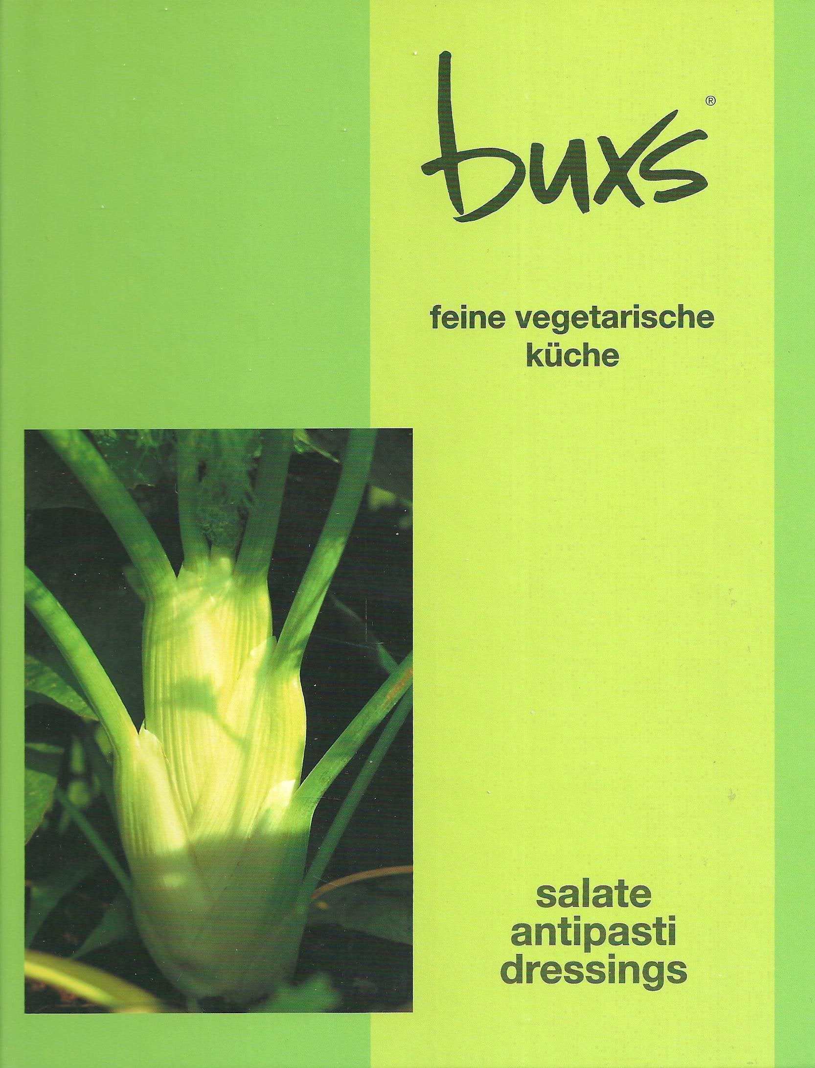 Buxs feine vegetarische Küche, Salate, Antipasti und Dressings Books