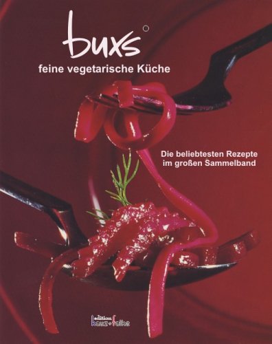 buxs - feine vegetarische Küche Cooking & Enjoying Books