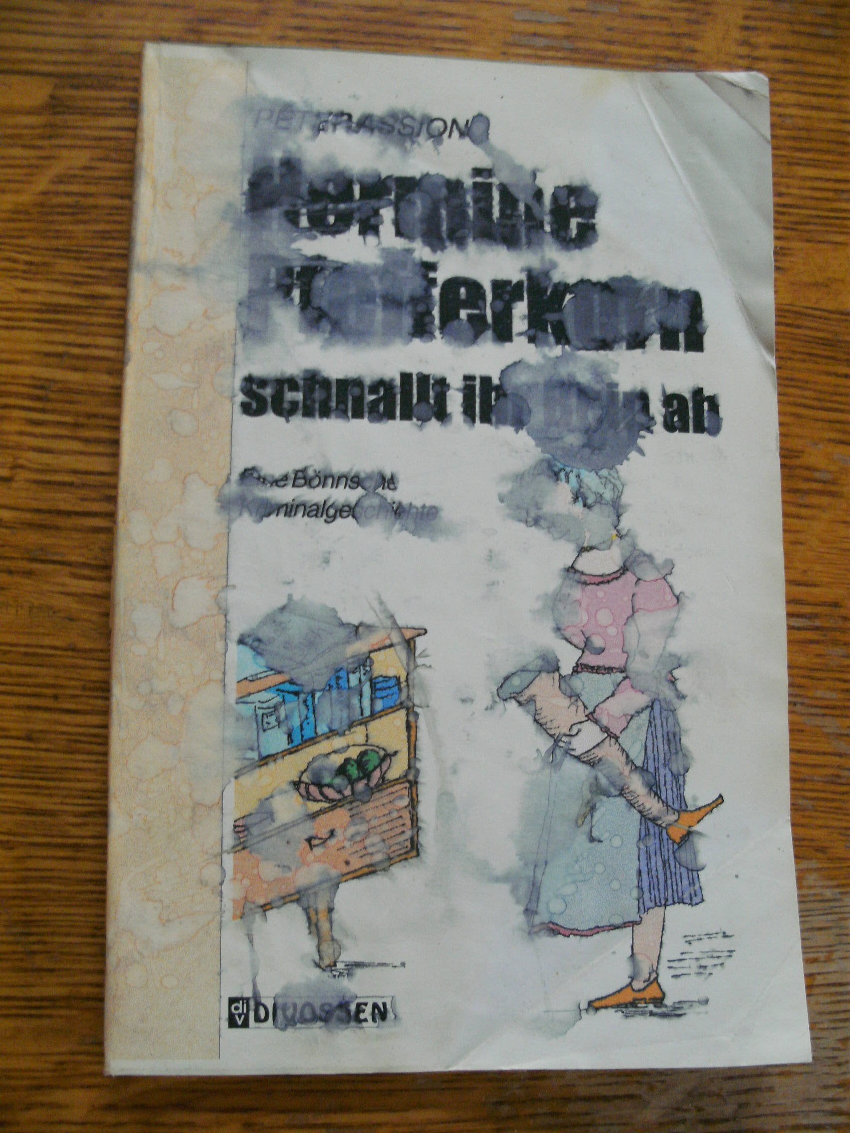 Hermine Pfefferkorn schnallt ihr Bein ab. Eine Bonner Kriminalgeschichte Books