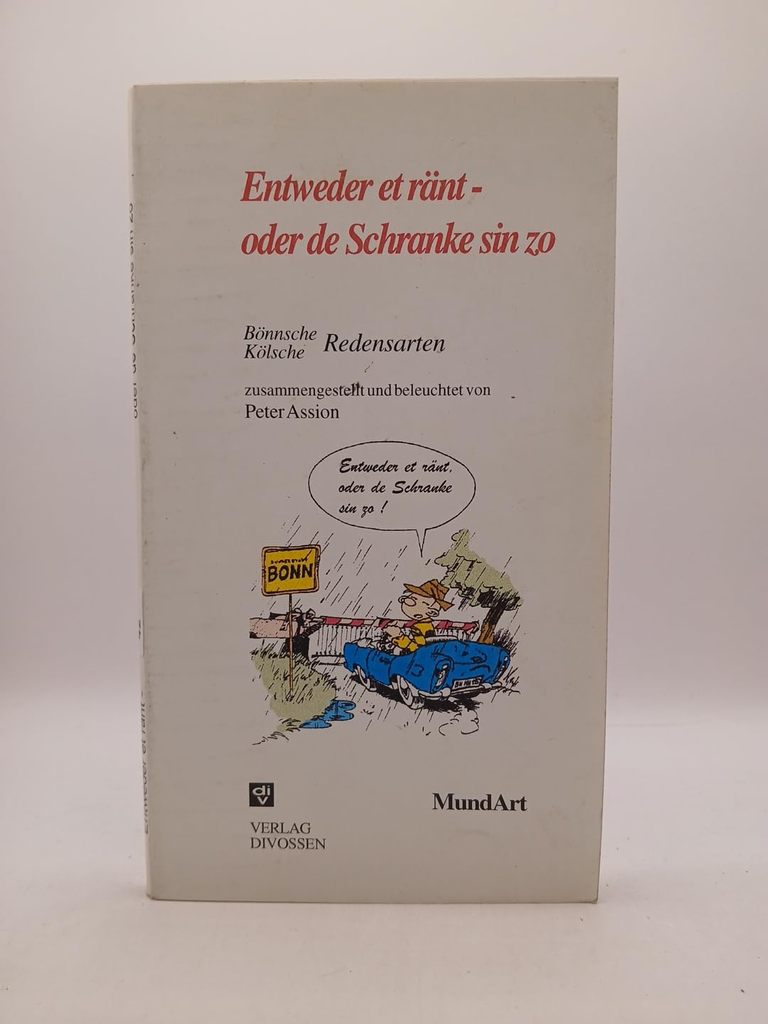 Product Image: Entweder et ränt, oder de Schranken sin zo. Bönnsche/Köllsche Redensarten