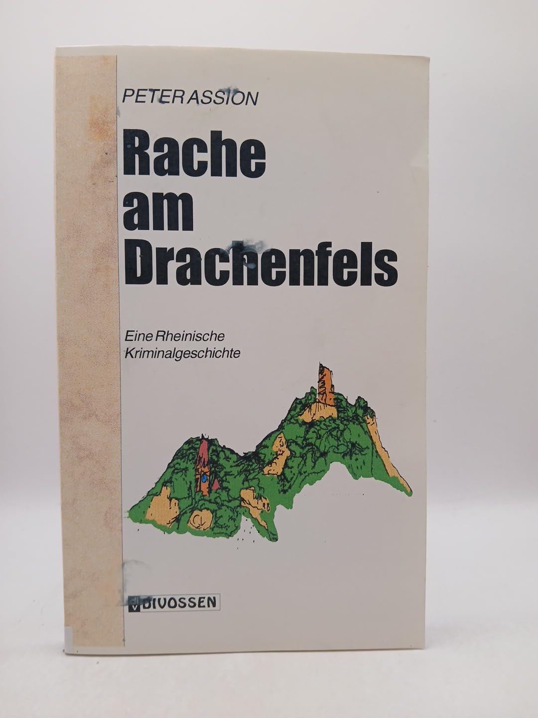 Rache am Drachenfels. Eine rheinische Kriminalgeschichte Books