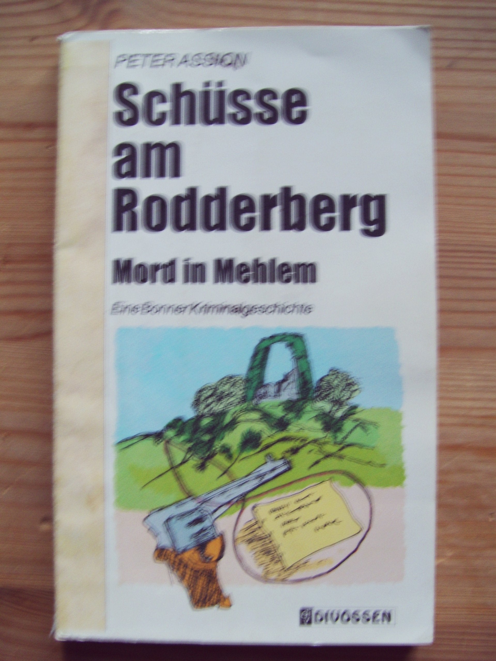 Schüsse am Rodderberg: Mord in Mehlem Books