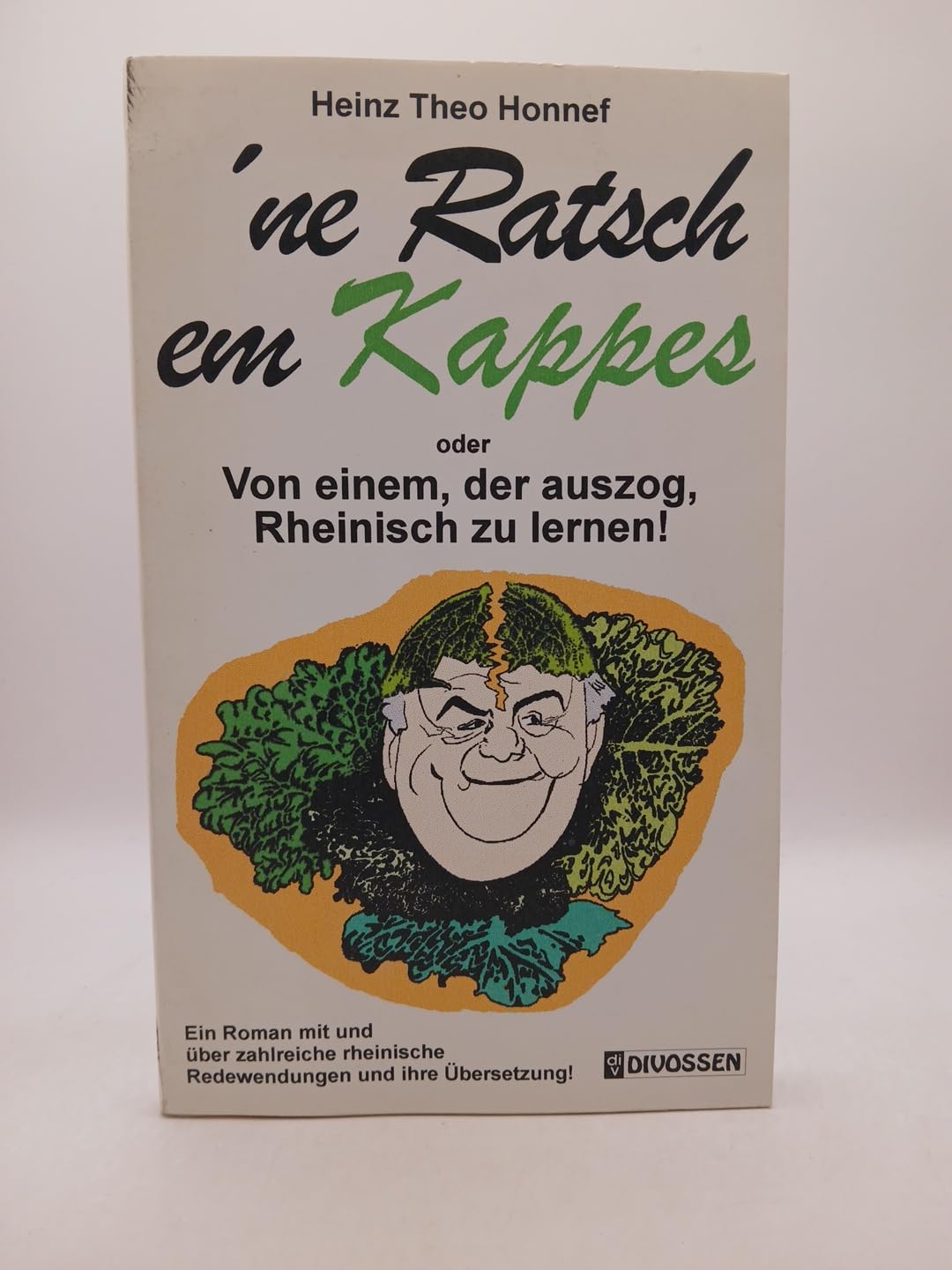 'ne Ratsch em Kappes. Von einem, der auszog Rheinisch zu lernen Books