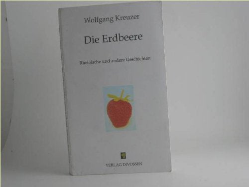 Die Erdbeere. Rheinische und andere Geschichten Books
