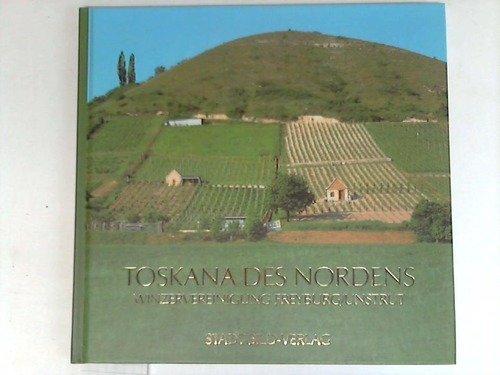 Toskana des Nordens : Impressionen einer deutschen Weinregion. Books
