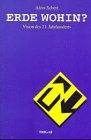Erde wohin?: Vision des 21. Jahrhunderts Natural Sciences