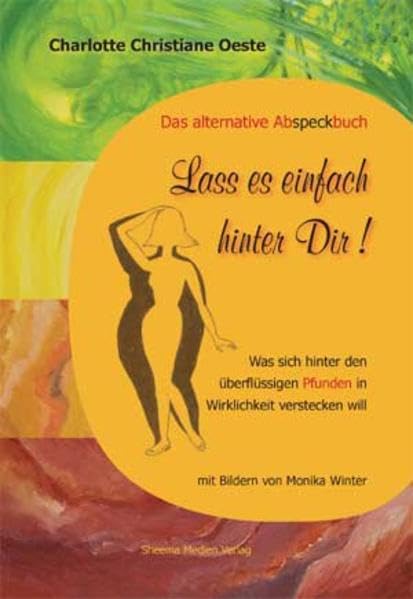 Lass es einfach hinter Dir! Das alternative Abspeckbuch Medicine