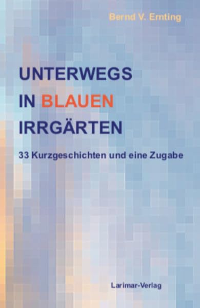 Unterwegs in blauen Irrgärten Contemporary literature