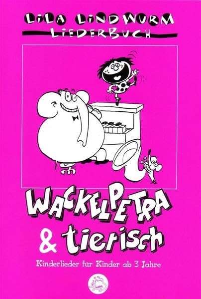 Lila Lindwurm Liederbuch - Wackelpetra & Tierisch Non-fiction