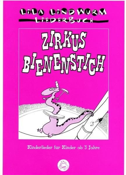 Lila Lindwurm Liederbuch - Zirkus Bienenstich Non-fiction