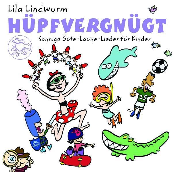 Lila Lindwurm - Hüpfvergnügt: Sonnige Gute-Laune-Lieder für Kinder Non-fiction