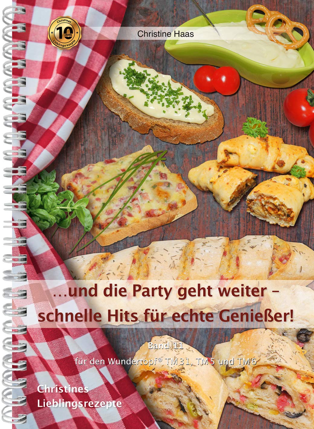 ...und die Party geht weiter - schnelle Hits für echte Genießer! Thermomix TM31 TM5 TM6 (Lieblingsrezepte Christines Backstube, Christine Haas, Band 11, Wundertopf) Leisure, Home & Garden