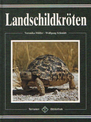 Landschildkröten (Terrarien-Bibliothek) Pets
