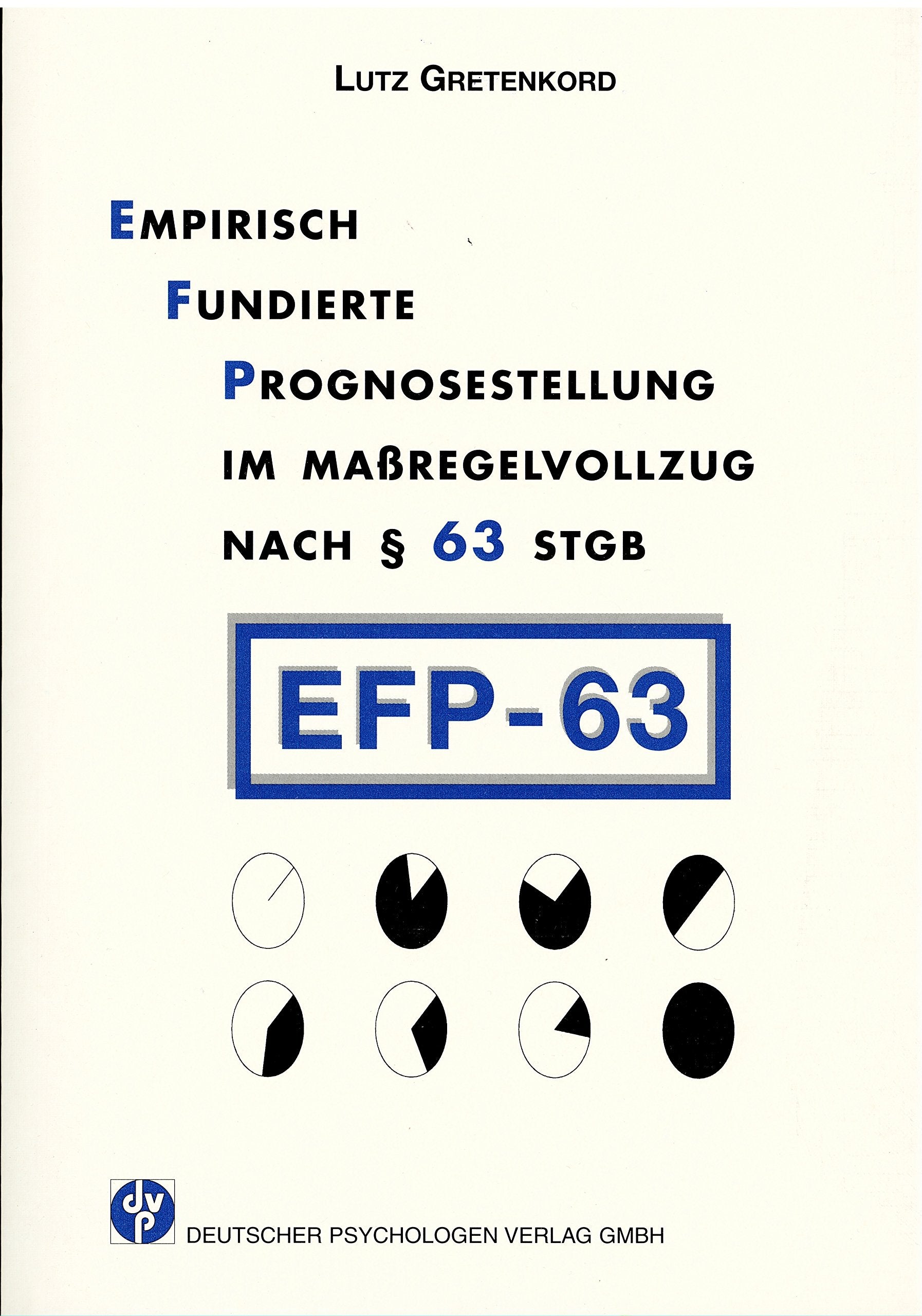 Empirisch fundierte Prognosestellung im Massregelvollzug nach § 63 STGB Law