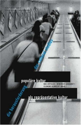 Populäre Kultur als repräsentative Kultur. Die Herausforderung der Cultural Studies: Die Herausforderungen der Cultural Studies (Fiktion und Fiktionalisierung) Law