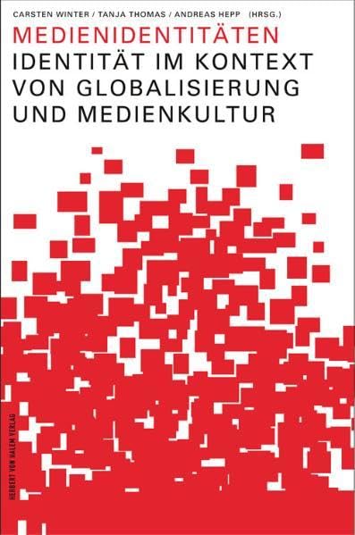 Medienidentitäten. Identität im Kontext von Globalisierung und Medienkultur Law