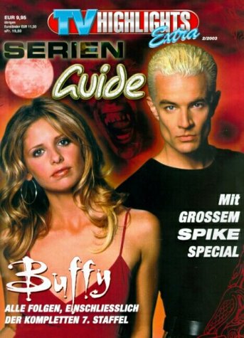 Buffy Serienguide, TV Highlights Extra. Alle folgen, einschließlich der kompletten 7. Staffel Film, Art & Culture