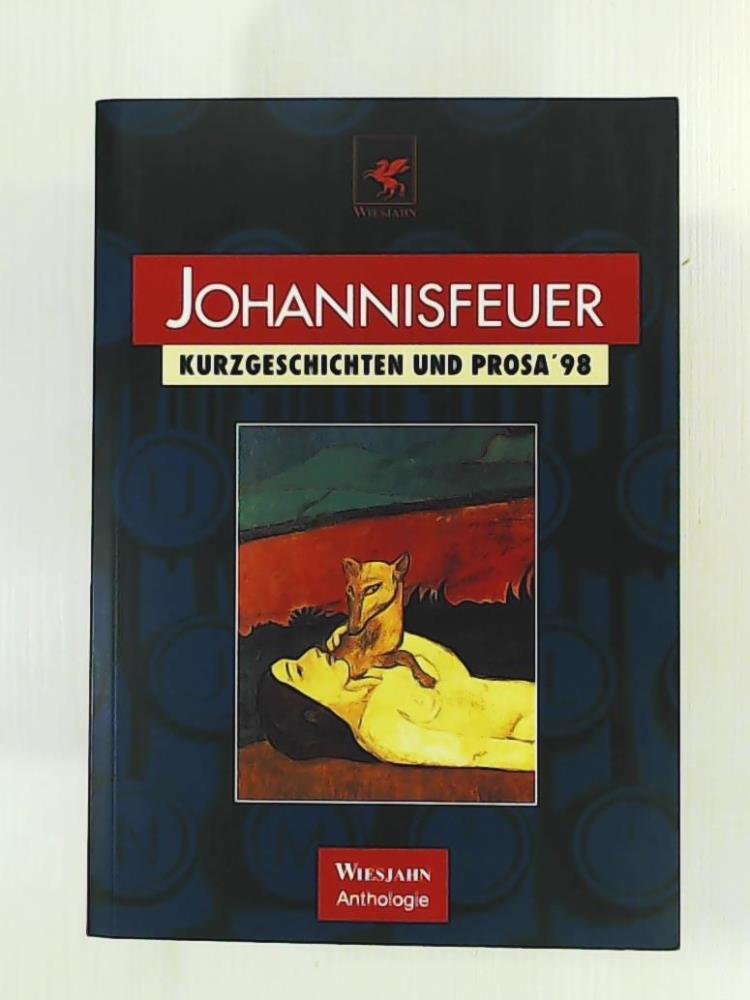 Johannisfeuer. Kurzgeschichten und Prosa '98 Books