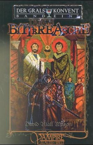 Durch bittere Asche (Der Gralskonvent, Band 1) Vampires & Bit-Lit Books