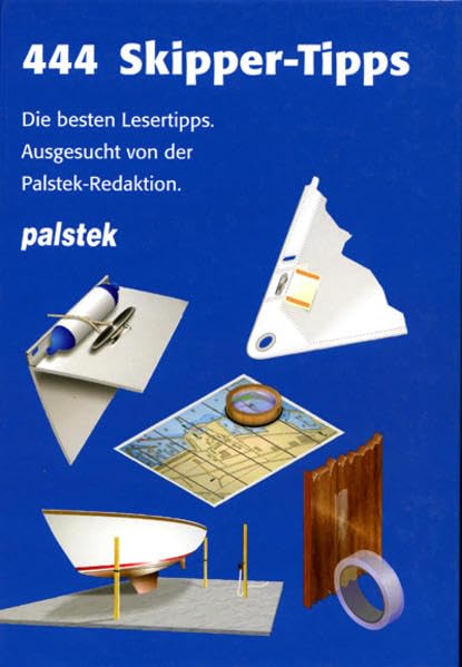 444 Skipper - Tipps: Die besten Lesertipps. Ausgesucht von der Palstek-Redaktion Leisure, Home & Garden