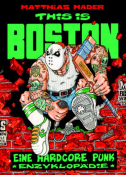 This is Boston not New York: Eine Hardcore Punk Enzyklopädie Arts & Music