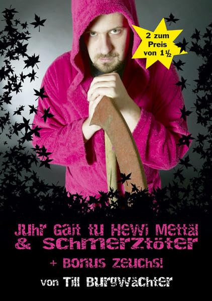 Juhr Gait tu Hewi Metäll & Schmerztöter + Bonus Zeuchs! Arts & Music
