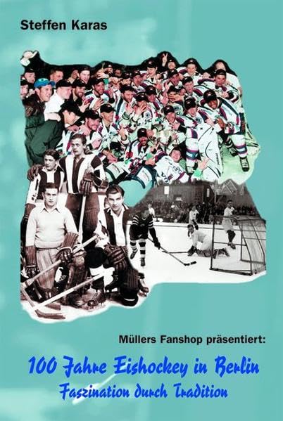 100 Jahre Eishockey in Berlin: Faszination durch Tradition German history