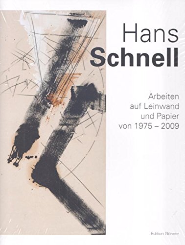 Hans Schnell . Arbeiten auf Leinwand und Papier von 1975 bis 2009. Books