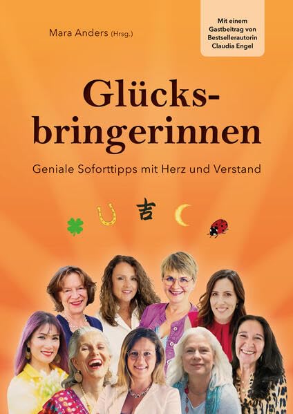 Glücksbringerinnen: Geniale Soforttipps mit Herz und Verstand Lifestyle