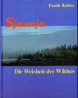 Sjaunja, Die Weisheit der Wildnis Leisure, Home & Garden