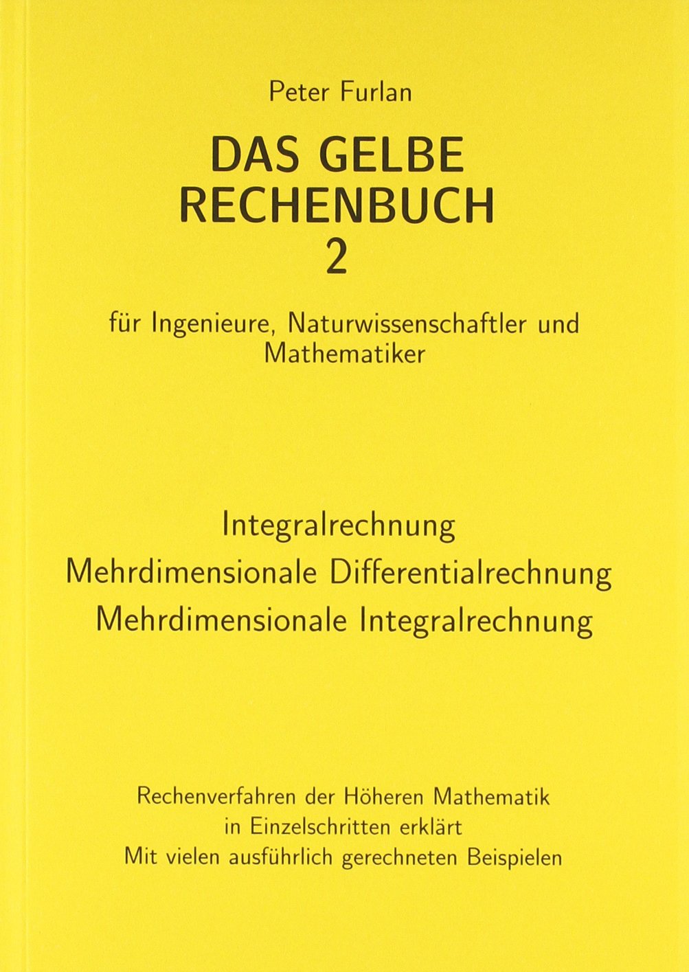 Das Gelbe Rechenbuch 02. Integralrechnung, Mehrdimensionale Differentialrechnung, Mehrdimensionale Integralrechnung Mathematics