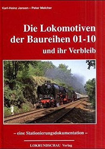 Die Lokomotiven der Baureihen 01-10 und ihr Verbleib Leisure, Home & Garden