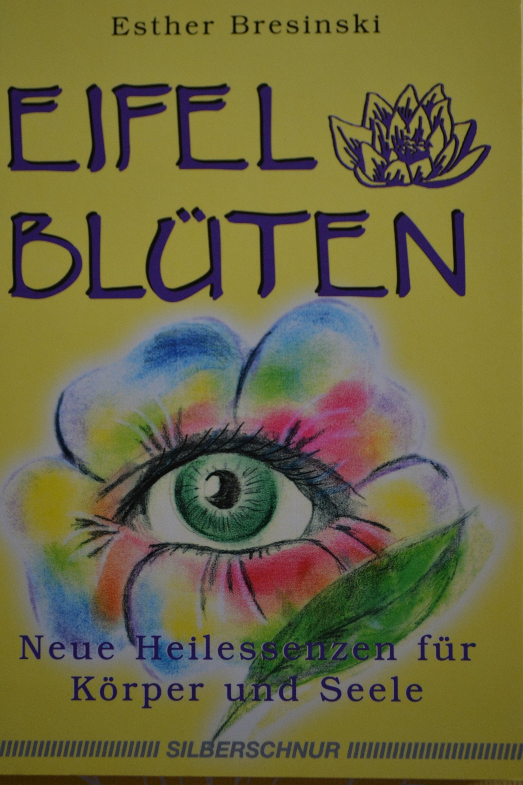 Eifelblüten. Neue Heilessenzen für Körper und Seele Leisure, Home & Garden