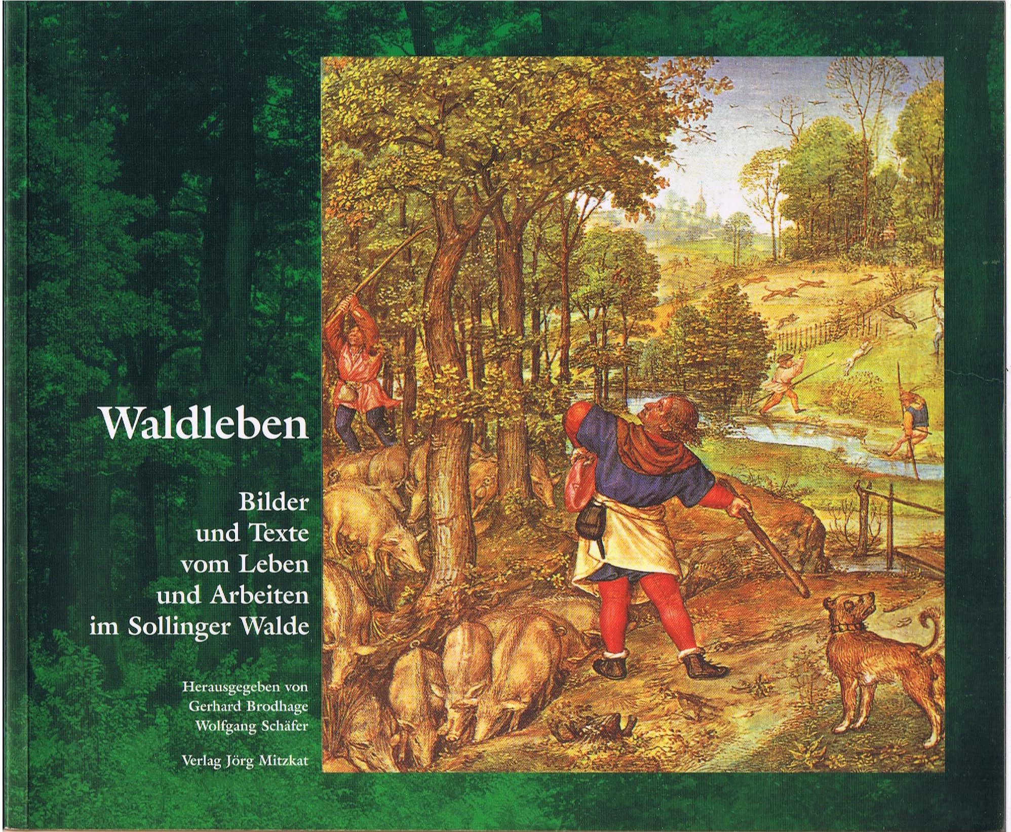 Waldleben. Bilder und Texte vom Leben und Arbeiten im Sollinger Walde Books