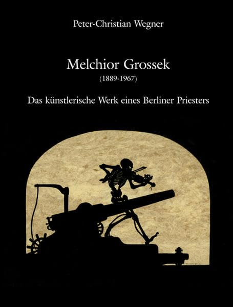 Melchior Grossek (1889-1967): Das künstlerische Werk eines Berliner Priesters – Scherenschnitte und Druckgraphik (Holzmindener Papeterie) Film, Art & Culture