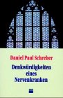 Denkwürdigkeiten eines Nervenkranken Medicine