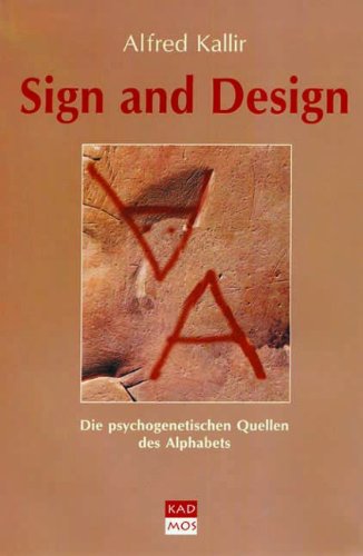 Sign and Design. Die psychogenetischen Quellen des Alphabets book