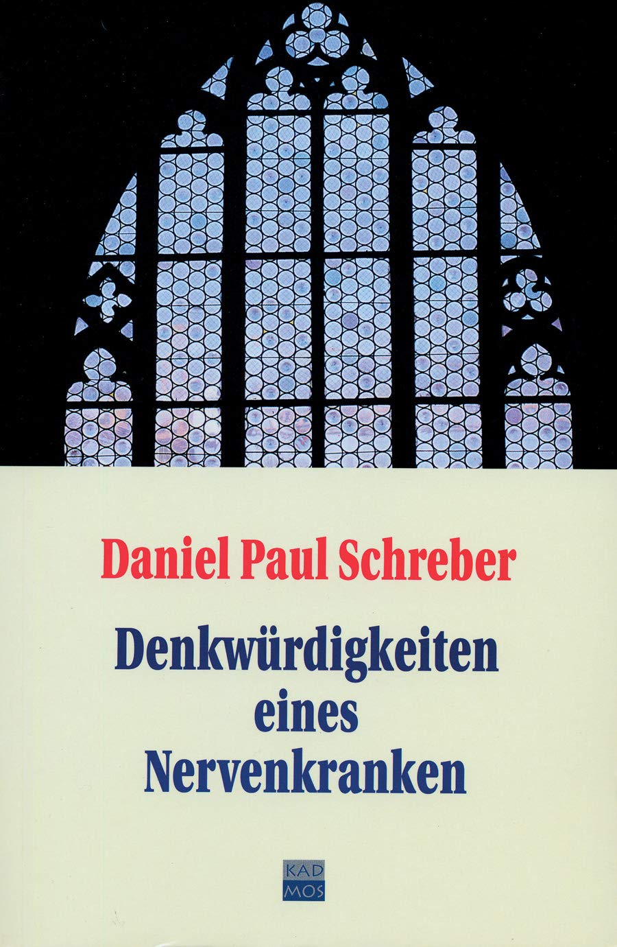 Denkwürdigkeiten eines Nervenkranken: Nebst Nachträgen und einem Anhang über die Frage 'Unter welchen Voraussetzungen darf eine für geisteskrank ... ... werden?'. Nachw. v. Wolfgang Hagen Psychology