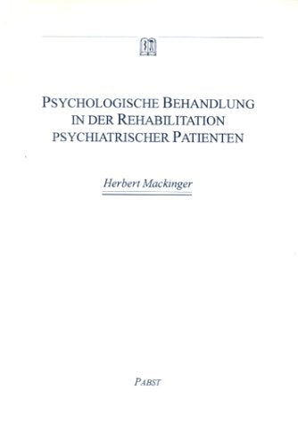Psychologische Behandlung in der Rehabilitation psychiatrischer Patienten Psychology